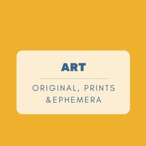 ART I ORIGINAL, PRINTS & EPHEMERA AND